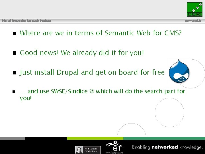 Digital Enterprise Research Institute n Where are we in terms of Semantic Web for