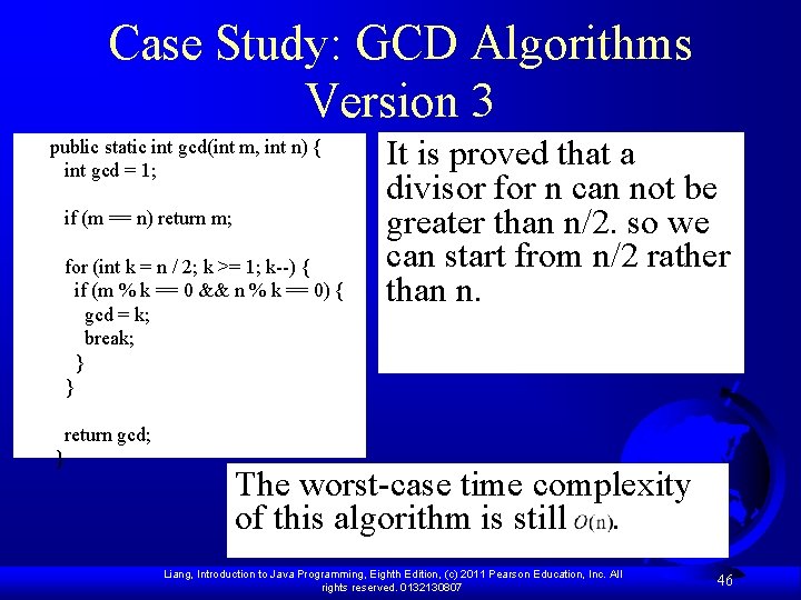 Case Study: GCD Algorithms Version 3 public static int gcd(int m, int n) {