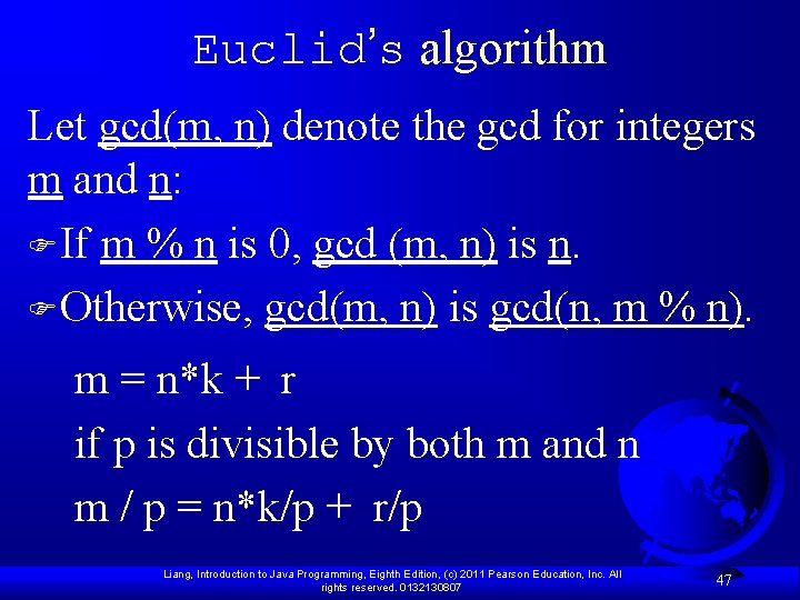 Euclid’s algorithm Let gcd(m, n) denote the gcd for integers m and n: FIf