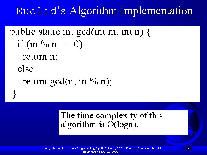 Euclid’s Algorithm Implementation public static int gcd(int m, int n) { if (m %