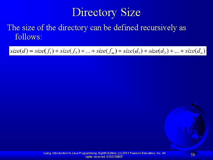 Directory Size The size of the directory can be defined recursively as follows: Liang,