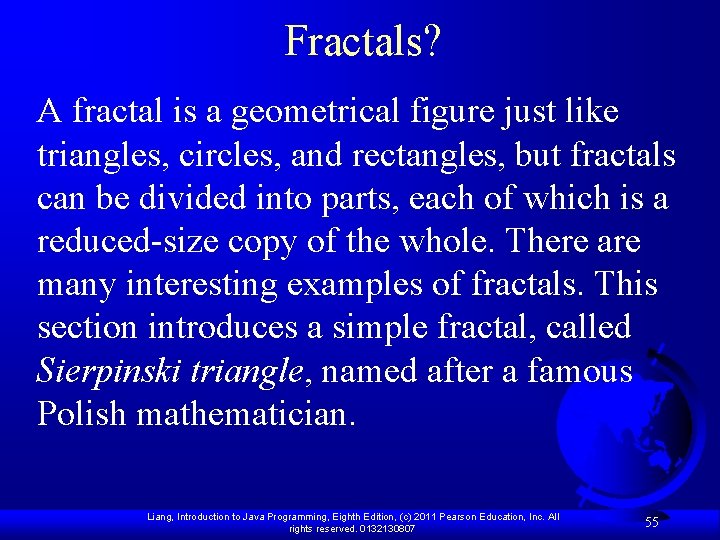 Fractals? A fractal is a geometrical figure just like triangles, circles, and rectangles, but