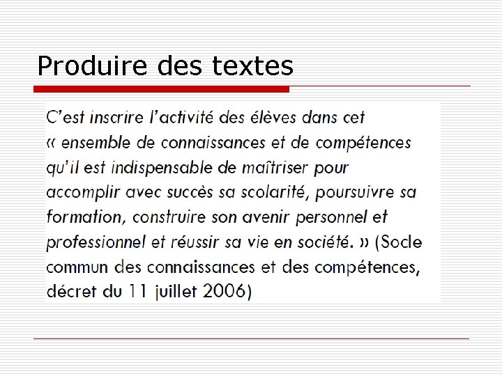 Produire des textes 