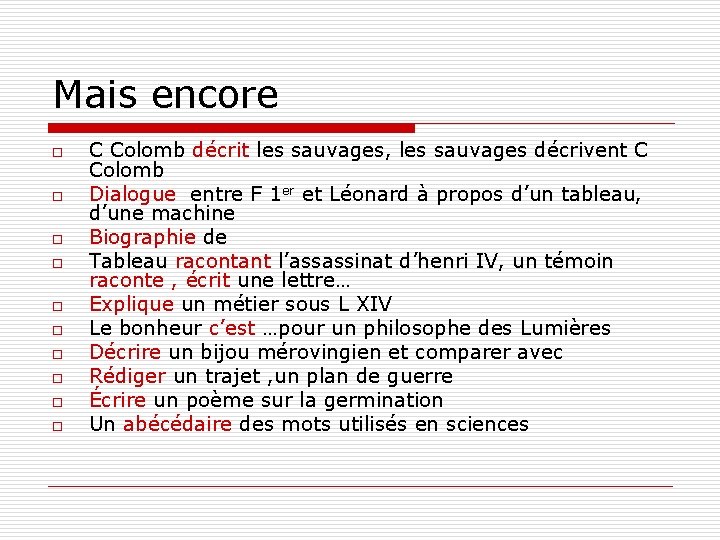 Mais encore o o o o o C Colomb décrit les sauvages, les sauvages