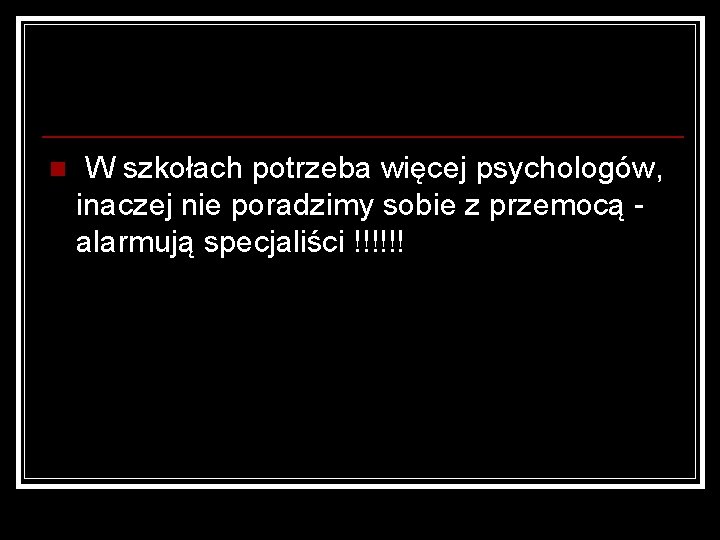 n W szkołach potrzeba więcej psychologów, inaczej nie poradzimy sobie z przemocą alarmują specjaliści