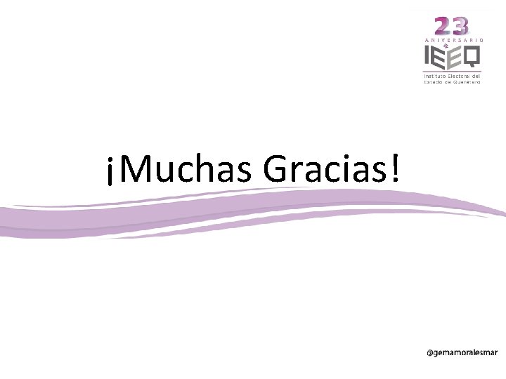 ¡Muchas Gracias! 