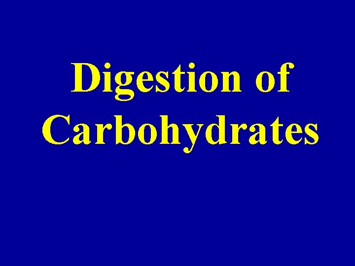 Digestion of Carbohydrates 