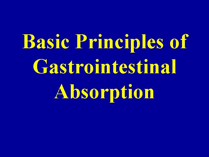 Basic Principles of Gastrointestinal Absorption 