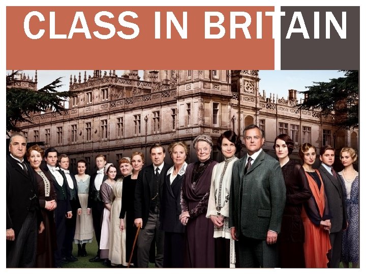 CLASS IN BRITAIN 