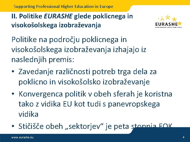 Supporting Professional Higher Education in Europe II. Politike EURASHE glede poklicnega in visokošolskega izobraževanja