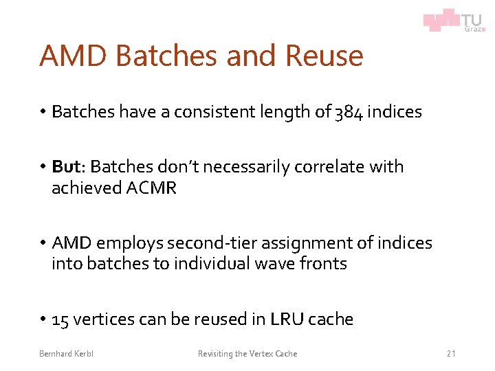 AMD Batches and Reuse • Batches have a consistent length of 384 indices •
