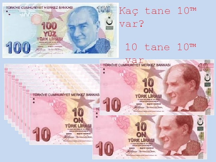 Kaç tane 10™ var? 10 tane 10™ var 