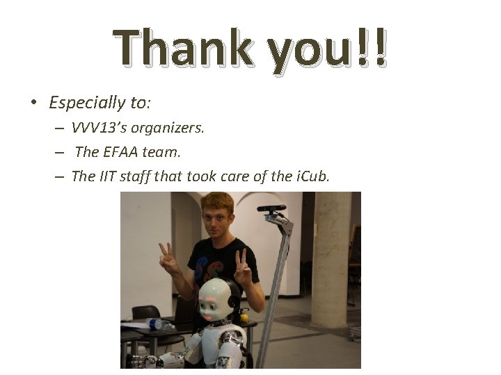 Thank you!! • Especially to: – – – VVV 13’s organizers. The EFAA team.