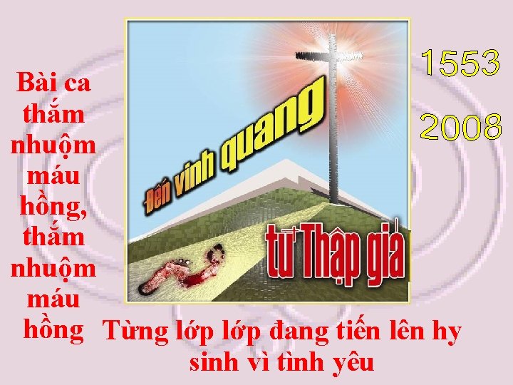 Bài ca thắm nhuộm máu hồng, thắm nhuộm máu hồng Từng lớp đang tiến