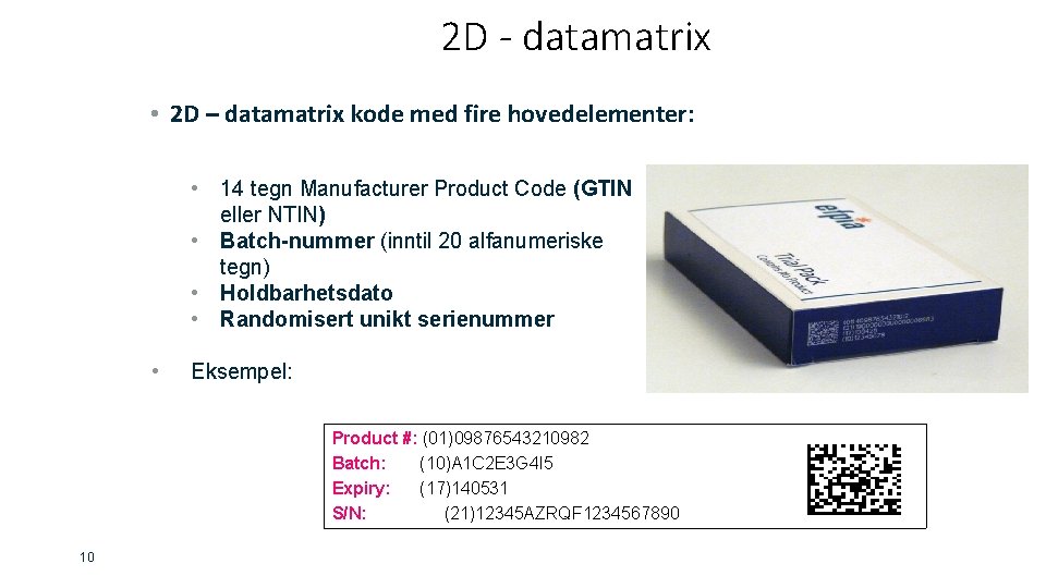 2 D - datamatrix • 2 D – datamatrix kode med fire hovedelementer: •