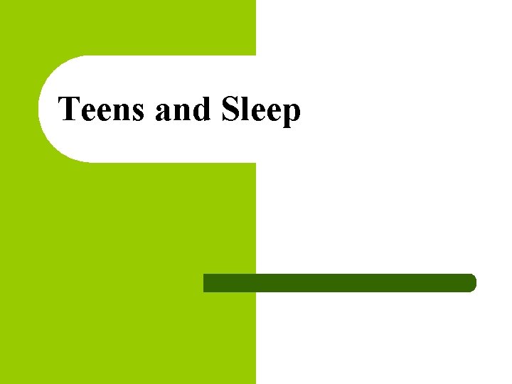 Teens and Sleep 