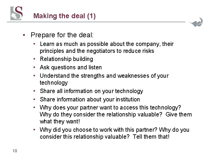 Making the deal (1) • Prepare for the deal: • Learn as much as