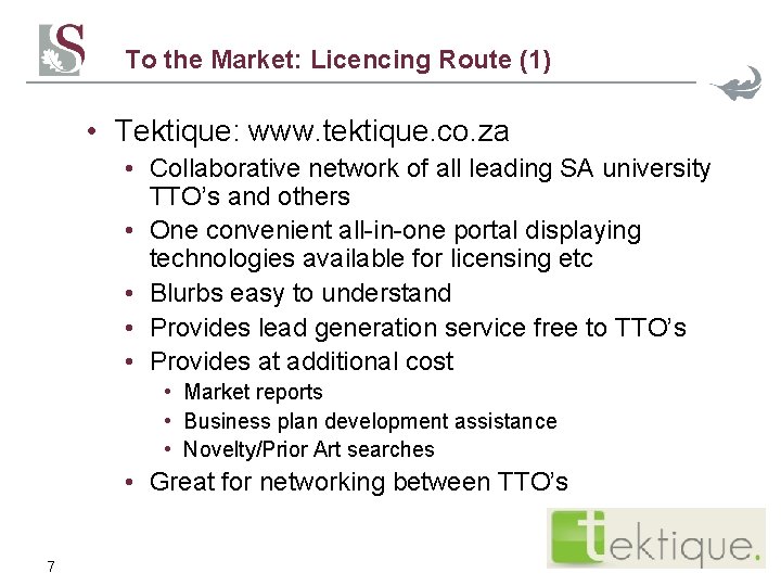 To the Market: Licencing Route (1) • Tektique: www. tektique. co. za • Collaborative