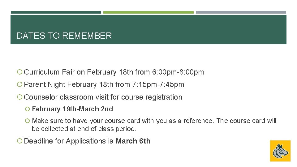 DATES TO REMEMBER Curriculum Fair on February 18 th from 6: 00 pm-8: 00
