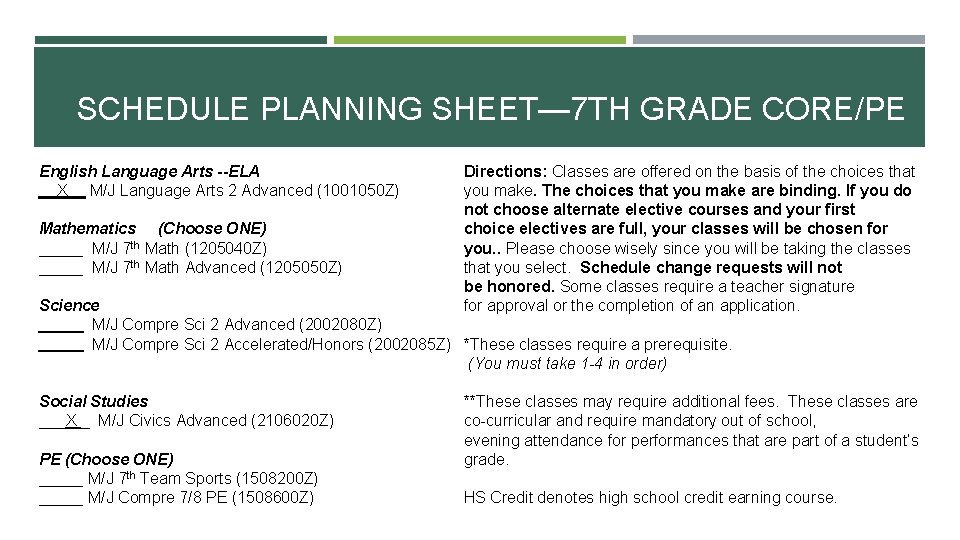 SCHEDULE PLANNING SHEET— 7 TH GRADE CORE/PE English Language Arts --ELA X M/J Language