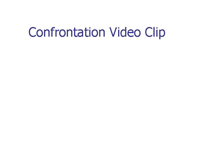 Confrontation Video Clip 