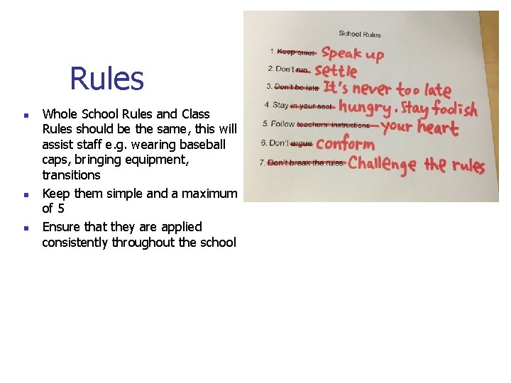 Rules n n n Whole School Rules and Class Rules should be the same,