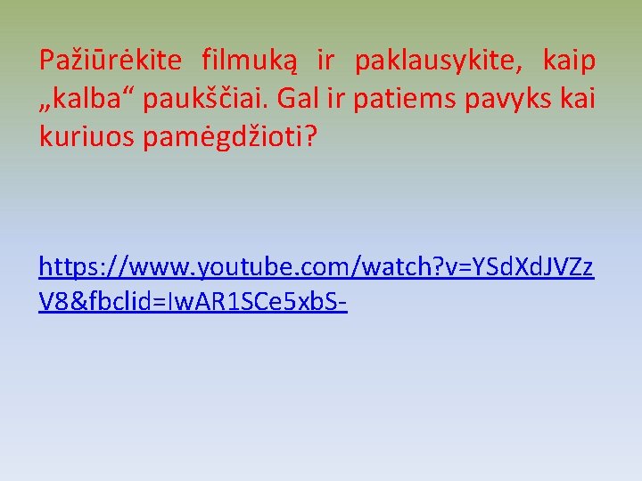 Pažiūrėkite filmuką ir paklausykite, kaip „kalba“ paukščiai. Gal ir patiems pavyks kai kuriuos pamėgdžioti?