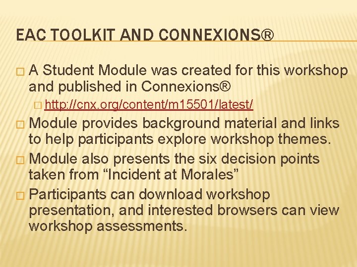 EAC TOOLKIT AND CONNEXIONS® �A Student Module was created for this workshop and published