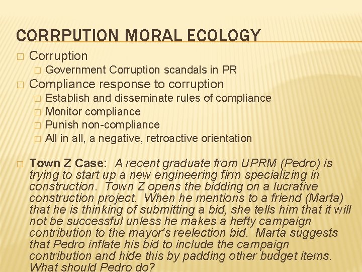 CORRPUTION MORAL ECOLOGY � Corruption � � Compliance response to corruption � � �