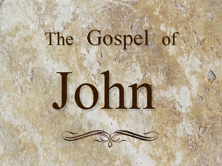 The Gospel of John 