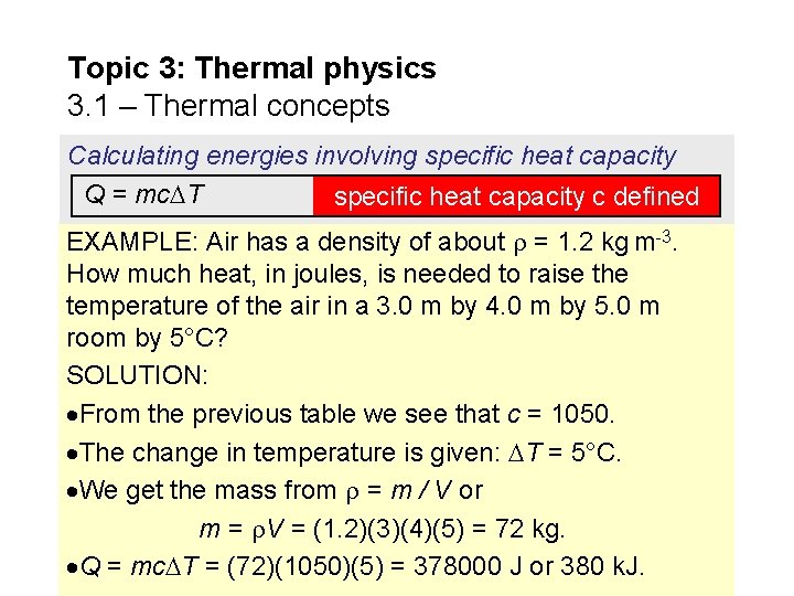 Topic 3: Thermal physics 3. 1 – Thermal concepts Calculating energies involving specific heat