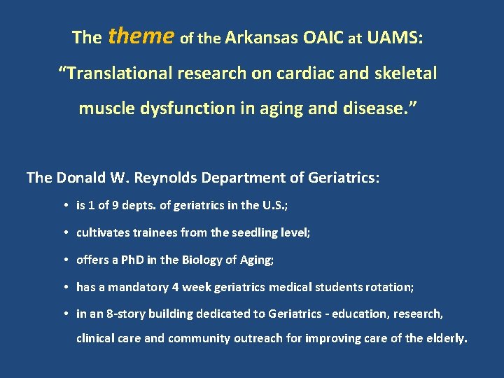 The theme of the Arkansas OAIC at UAMS: “Translational research on cardiac and skeletal