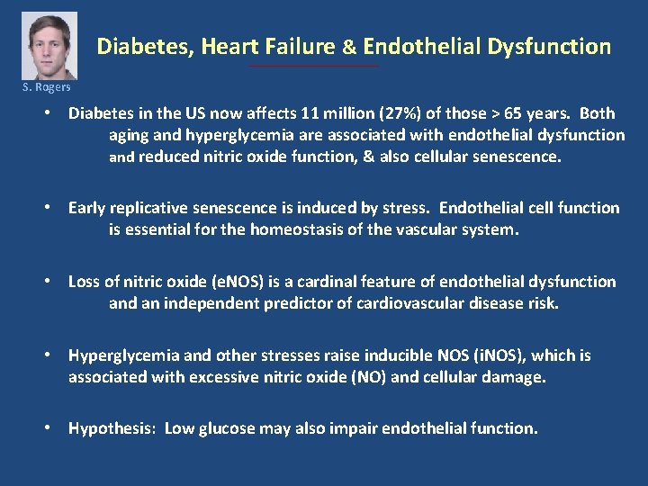 Diabetes, Heart Failure & Endothelial Dysfunction S. Rogers • Diabetes in the US now