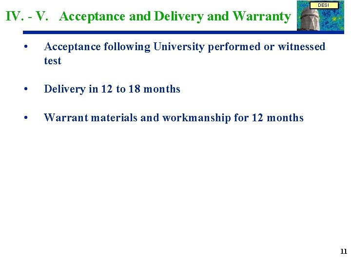 DESI IV. - V. Acceptance and Delivery and Warranty • Acceptance following University performed