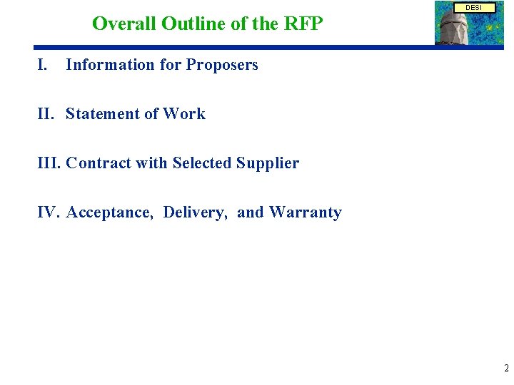 DESI Overall Outline of the RFP I. Information for Proposers II. Statement of Work