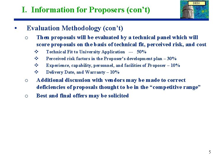 DESI I. Information for Proposers (con’t) • Evaluation Methodology (con’t) o Then proposals will