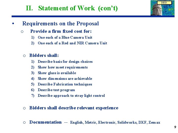 DESI II. Statement of Work (con’t) • Requirements on the Proposal o Provide a
