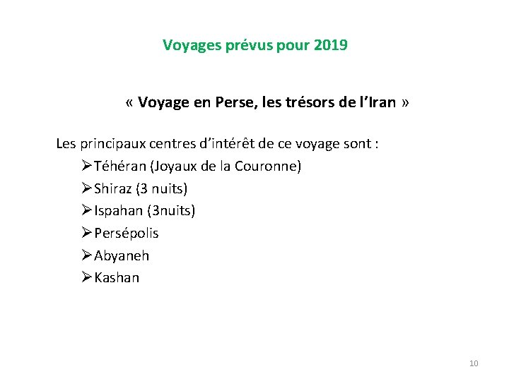 Voyages prévus pour 2019 « Voyage en Perse, les trésors de l’Iran » Les