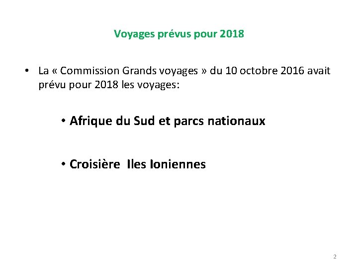 Voyages prévus pour 2018 • La « Commission Grands voyages » du 10 octobre