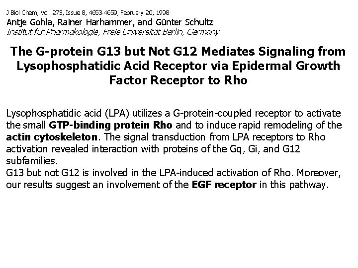 J Biol Chem, Vol. 273, Issue 8, 4653 -4659, February 20, 1998 Antje Gohla,