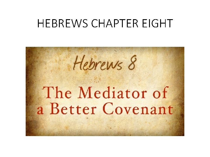 HEBREWS CHAPTER EIGHT 