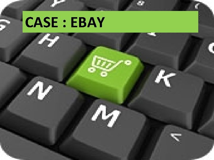 CASE : EBAY 