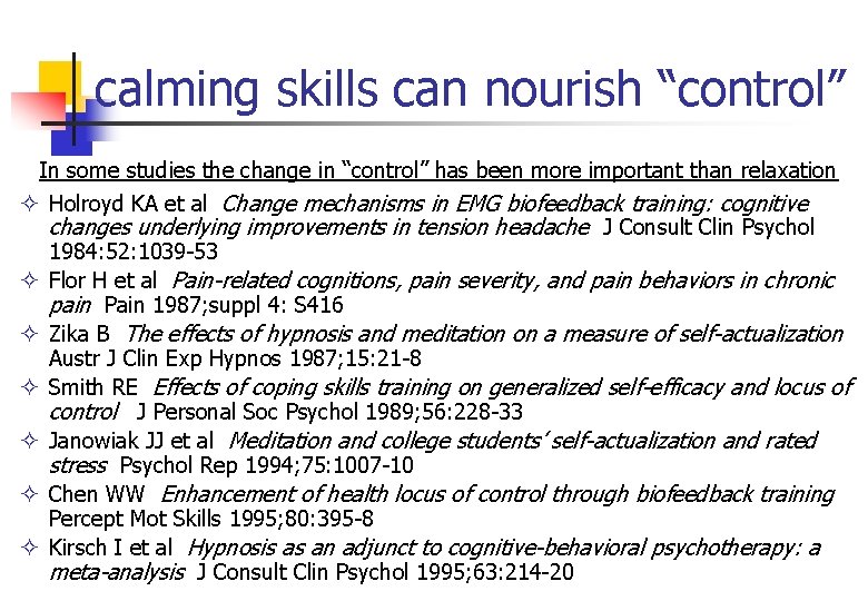 calming skills can nourish “control” In some studies the change in “control” has been