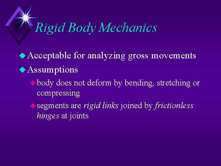 Human Body Rigidity Chapter 12 Chapter 18 Mechanics of Biological Materials