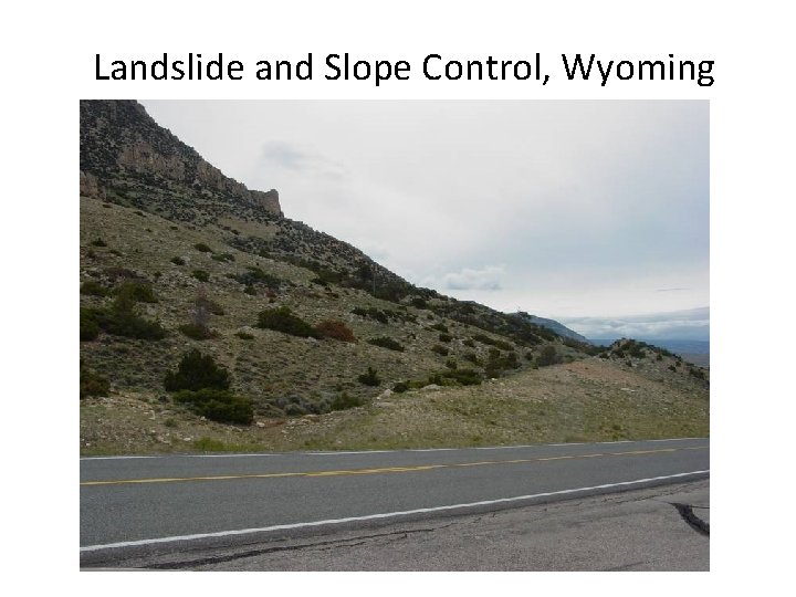 Landslide and Slope Control, Wyoming 