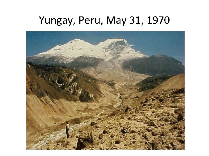 Yungay, Peru, May 31, 1970 