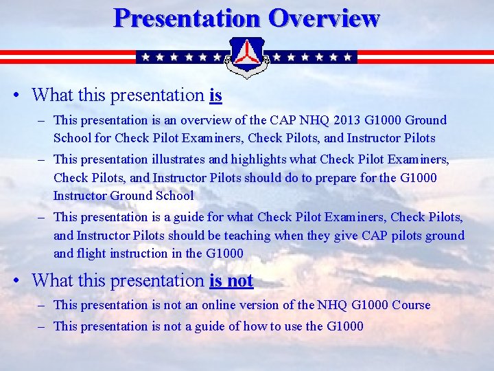 Presentation Overview • What this presentation is – This presentation is an overview of