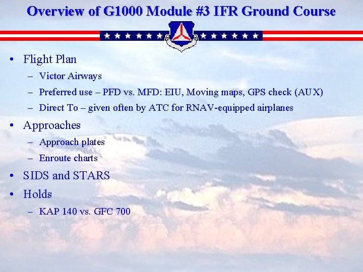 Overview of G 1000 Module #3 IFR Ground Course • Flight Plan – Victor