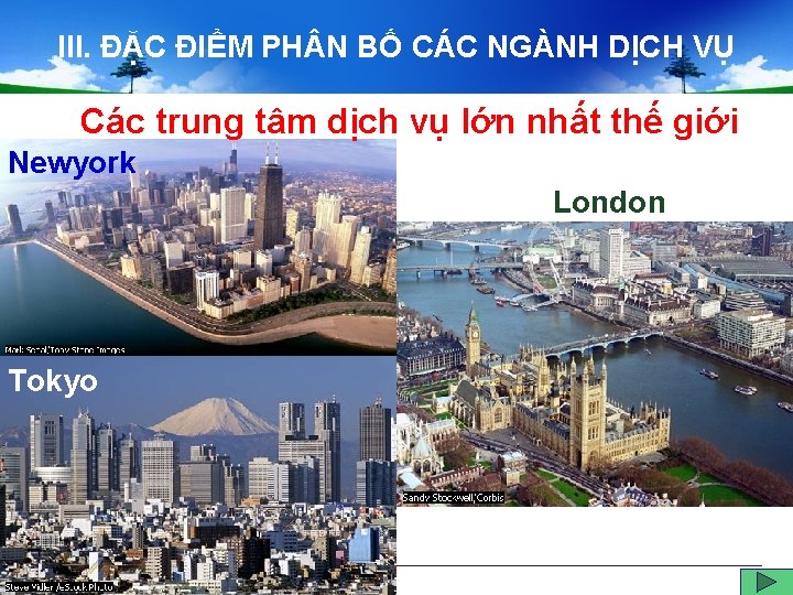 III. ĐẶC ĐIỂM PH N BỐ CÁC NGÀNH DỊCH VỤ Các trung tâm dịch