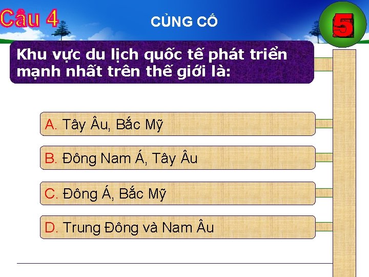 CỦNG CỐ Khu vực du lịch quốc tế phát triển mạnh nhất trên thế